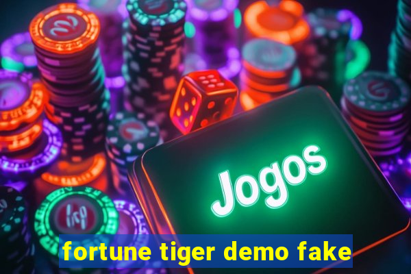 fortune tiger demo fake